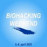 BIOHACKING WEEKEND 2025