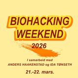 BIOHACKING WEEKEND 2026